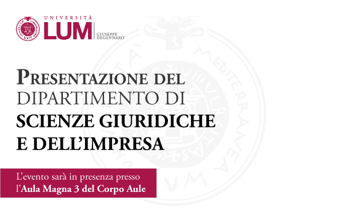 LUM - Presentazione Del Dipartimento Di Scienze Giuridiche E Dell’Impresa